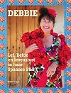 Debbie : lef, liefde en levenslust in haar Spaanse B&B