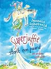 Superjuffie steelt een paard en andere verhalen