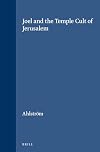 Joel and the temple cult of Jerusalem