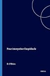 Pour interpreter Empedocle (Philosophia antiqua) (French Edition)