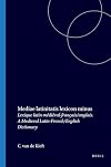 Mediae Latinitatis Lexicon Minus: Lexique Latin Medieval - Francais/Anglais/a Medieval Latin-French/English Dictionary : Abbreviationes Et Index Fon