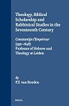 Theology, biblical scholarship, and rabbinical studies in the seventeenth century : Constantijn L'Empereur (1591-1648), professor of Hebrew and theology at Leiden