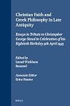 Christian faith and Greek philosophy in late antiquity : essays in tribute to George Christopher Stead, Ely Professor of Divinity, University of Cambridge (1971-1980), in celebration of his eightieth birthday, 9th April 1993