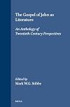 The Gospel of John As Literature: An Anthology of Twentieth-Century Perspectives