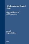 Cybele, Attis and Related Cults: Essays in Memory of M.J. Vermaseren (Religions in the Graeco-Roman World)