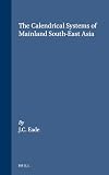 The Calendrical Systems of Mainland South-East Asia (Handbook of Oriental Studies. South-East Asia, 9)