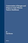 Consecration of Images and Stupas in Indo-Tibetan Tantric Buddhism (Brill's Indological Library, Vol 11)