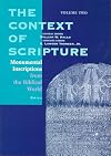 The Context of Scripture, Volume Two: Monumental Inscriptions from the Biblical World
