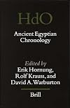 Ancient Egyptian Chronology (Handbook of Oriental Studies/Handbuch Der Orientalistik) (Handbook of Oriental Studies. Section 1 the Near and Middle)