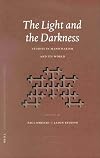 The Light and the Darkness: Studies in Manichaeism and Its World (Nag Hammadi and Manichaean Studies)