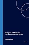 Conquest and Resistance: War in Seventeenth-Century Ireland