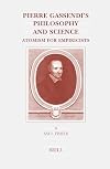 Pierre Gassendi's philosophy and science : atomism for empiricists