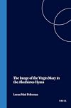 The image of the Virgin Mary in the Akathistos hymn