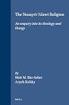 The Nusayri-Alawi Religion: An Enquiry into Its Theology and Liturgy (Jerusalem Studies in Religion and Culture, 1)