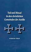 Tod und ritual in den christlichen gemeinden der Antike