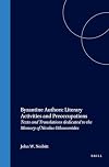 Byzantine Authors: Literary Activities and Preoccupations : Texts and Translations Dedicated to the Memory of Nicolas Oikonomides (Medieval Mediterranean)