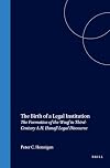 The Birth of a Legal Institution: The Formation of the Waqf in Third-Century A.H. Hanafi Legal Discourse (Studies in Islamic Law and Society)