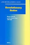 Revolutionary Sudan : Hasan al-Turabi and the Islamist state, 1989-2000