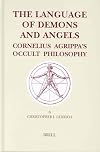 The Language of Demons and Angels: Cornelius Agrippa's Occult Philosophy (Brill's Studies in Intellectual History)