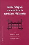 Kleine Schriften Zur Hellenistisch-Römischen Philosophie (Philosophia Antiqua) (English and German Edition)