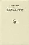 Investigating Arabic: Current Parameters in Analysis and Learning (Studies in Semitic Languages and Linguistics)