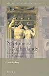 Neptune and the Netherlands: State, Economy, and War at Sea in the Renaissance
