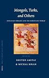 Mongols, Turks, And Others: Eurasian Nomads And The Sedentary World (Brill's Inner Asian Library)