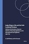 Judge Shigeru Oda and the path to judicial wisdom opinions (declarations, separate opinions, dissenting opinions) on the International Court of Justice, 1993-2003