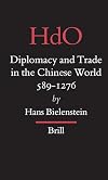 Diplomacy And Trade In The Chinese World, 589-1276 (Handbuch Der Orientalistik. Vierte Abteilung, China.) (Handbook of Oriental Studies: Section 4 China)