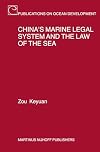 China's Marine Legal System and the Law of the Sea (Publications on Ocean Development)