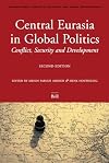 Central Eurasia In Global Politics: Conflict, Security, And Development (International Studies in Sociology and Social Anthropology, V. 92)