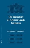 The Trajectory of Archaic Greek Trimeters