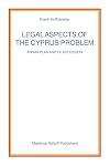 Legal Aspects of the Cyprus Problem: Annan Plan and EU Accession (Nijhoff Law Specials)