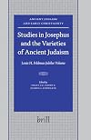 Studies in Josephus and the Varieties of Ancient Judaism (Ancient Judaism and Early Christianity)