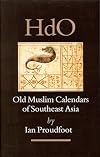 Old Muslim Calendars of Southeast Asia (Handbook of Oriental Studies/Handbuch Der Orientalistik)