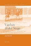 Vauban Under Siege: Engineering Efficiency and Martial Vigor in the War of the Spanish Succession