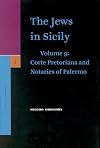 The Jews in Sicily (Corte Pretoriana and Notaries of Palermo) (v. 9)
