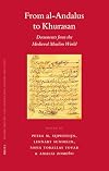 From al-Andalus to Khurasan : documents from the medieval Muslim world