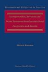 Interpretation, revision, and other recourse from international judgments and awards