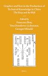 Graphics and text in the production of technical knowledge in China : the warp and the weft