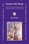 Guests in the House : Cultural Transmission between Slavs and Scandinavians 900 to 1300 A.D.