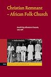 Christian Remnant - African Folk Church (Studies in Christian Mission)