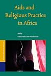 Aids and Religious Practice in Africa (Studies of Religion in Africa)