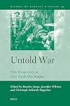 Untold War: New Perspectives in First World War Studies