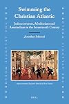 Swimming the Christian Atlantic : Judeoconversos, Afroiberians and Amerindians in the seventeenth century