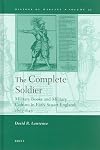 The Complete Soldier: Military Books and Military Culture in Early Stuart England, 1603-1645