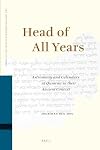 Head of All Years: Astronomy and Calendars at Qumran in Their Ancient Context (Studies on the Texts of the Desert of Judah)