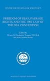 Freedom of Seas, Passage Rights and the 1982 Law of the Sea Convention (Center for Oceans Law and Policy)
