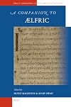 A Companion to Ælfric (Brill's Companions to the Christian Tradition)