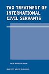 Tax Treatment of International Civil Servants (Legal Aspects of International Organization)